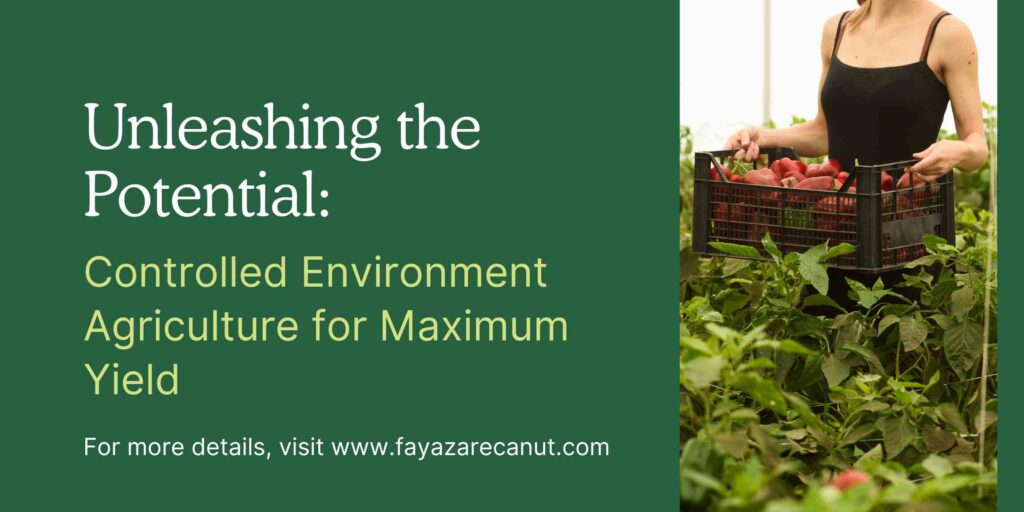 Unleashing the Potential: Controlled Environment Agriculture for Maximum Yield 7 Controlled Environment Agriculture for Maximum Yield
